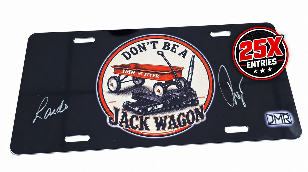 JMR Jackwagon Aluminum License Plate – Signed by Ryan &amp; Landon | 25X Entries